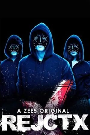 RejctX 2019 S01 All Episodes Hindi [Complete]
